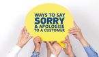 Thumbnail 21 Ways to Say “I’m Sorry” and Apologize to a Customer for Bad Service