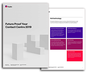 Foehn WhitePaper: Future proof your contact centre 2019