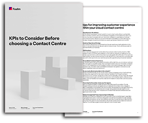 Foehn Whitepaper: KPIs to consider before choosing a contact centre