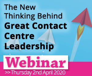 Call Centre Helper Webinar on The New Thinking Behind Great Contact Centre Leadership