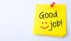 A photo of a post it note saying: "Good job"