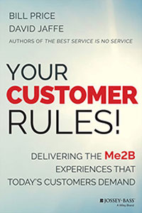 “Your Customers Rule - Delivering the Me2B experiences that customers demand” by colleagues David Jaffe & Bill Price