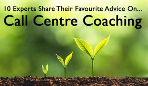 10 Experts Share Their Favourite Advice on... Call Centre Coaching