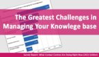 Finding Information Quickly Is the Biggest Challenge