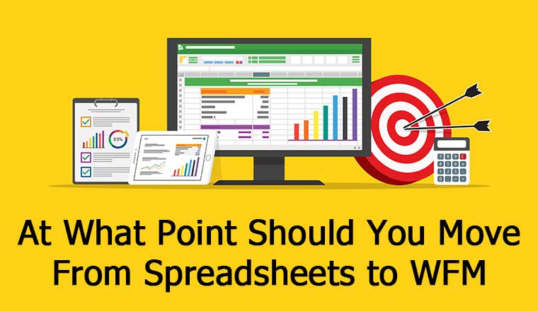 At What Point Should You Move From Spreadsheets to WFM?