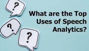 What are the top uses of speech analytics featured image