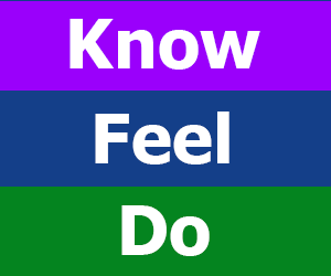 “Know, Feel, Do” Approach