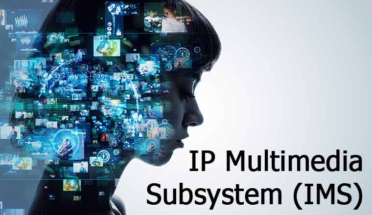 IP Multimedia Subsystem (IMS)