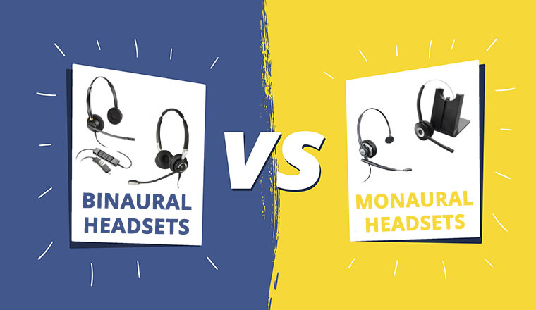 Binaural headsets vs monaural headsets