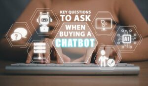Key questions to ask when buying a chatbot