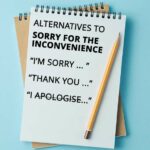 Notepad and pencil with the words alternatives to sorry for the inconvenience
