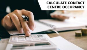 Person using a calculator with the words calculate contact centre occupancy