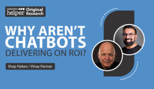 Why Aren’t Chatbots Delivering on ROI?