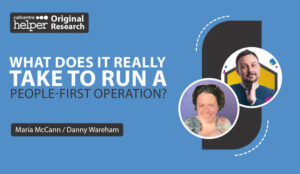 What Does it Really Take to Run a People-First Operation?