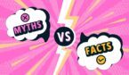 Myths vs facts