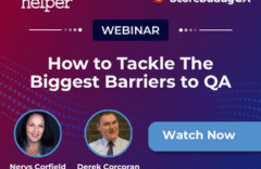 Webinar: How to Tackle the Biggest Barriers to Quality Assurance (QA)