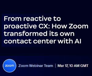From Reactive to Proactive CX: How Zoom Transformed its Own Contact Center with AI webinar banner