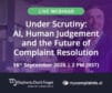 Under Scrutiny: AI, Human Judgement and the Future of Complaint Resolution – Webinar