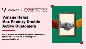 Vonage helps Max Factory double active customers featured image