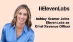 Ashley Kramer Joins ElevenLabs as Chief Revenue Officer