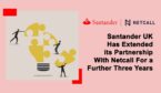 Santander UK Extends Netcall Partnership by Three Years