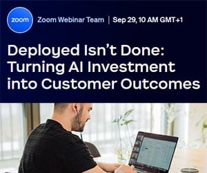 Deployed Isn’t Done: Turning AI Investment into Customer Outcomes – Webinar