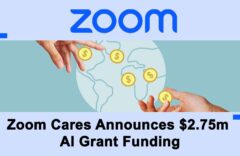 Zoom Cares Announces $2.75m AI Grant Funding
