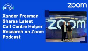 Xander Freeman Shares Latest Call Centre Helper Research on Zoom Podcast