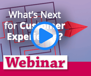 Recorded Webinar: What’s Next for Customer Experience (CX)? Thumbnail