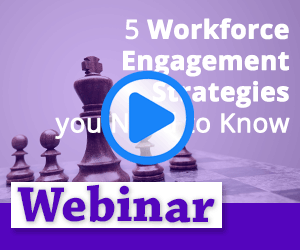 Recorded Webinar: 5 Workforce Engagement Strategies You Need to Know Thumbnail