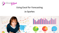 Webinar Slides: Excel Masterclass - Designing a Better Forecasting Spreadsheet by Jo Sparkes