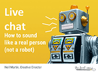 Webinar Slides: The Best Ways to Handle Webchat by Neil Martin