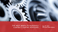 John Casey Webinar Slides on the best ways to schedule contact centre advisors