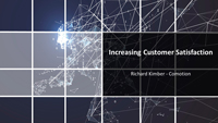Richard Kimber's slides on Increasing Customer Satisfaction