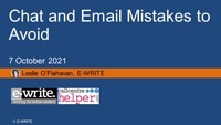  Leslie O’Flahavan slides from Chat and Email Mistakes webinar