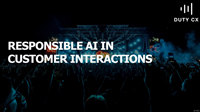 James Edmonds Webinar: Responsible AI in Customer Interactions - Compliance Without Compromise Webinar Slides